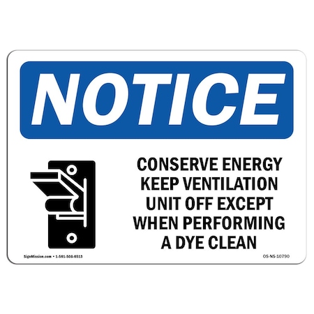 Signmission Safety Sign, OSHA Notice, 7" Height, Conserve Energy Keep Ventilation Sign With Symbol, Landscape OS-NS-D-710-L-10790